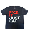 Redcon1 F*ck It Just Eat T-Shirt - Protein Superstore